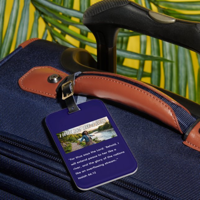 I Have Joy Like a River  Luggage Tag (Front Insitu 1)