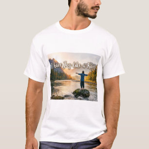 I Have Joy Like a River T-Shirt
