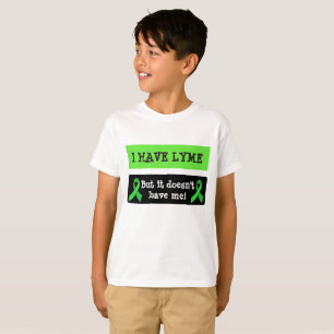 I have Lyme Disease, But it doesn't Have Me T-Shirt