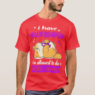 I Have Macular Degeneration i am allowed to do Wei T-Shirt