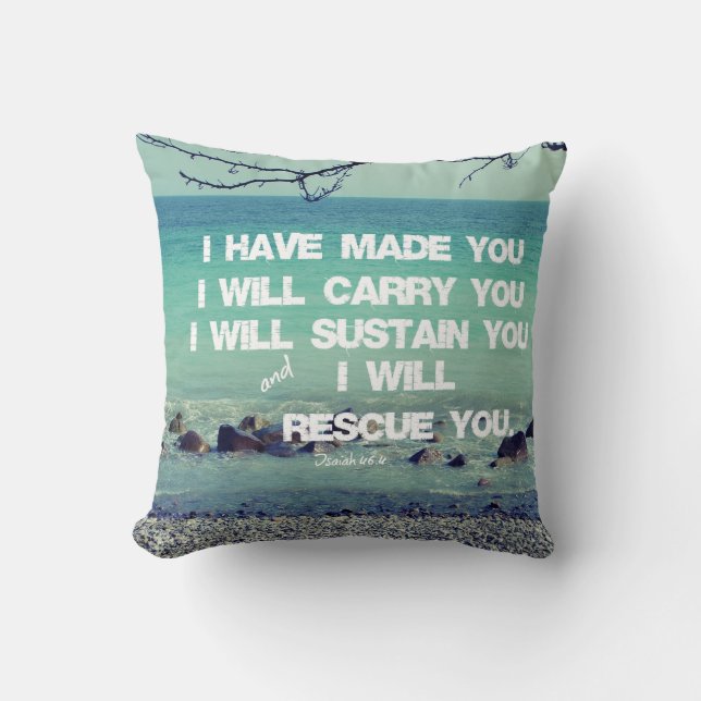 I have made you; I will carry you Bible Verse Cushion (Front)