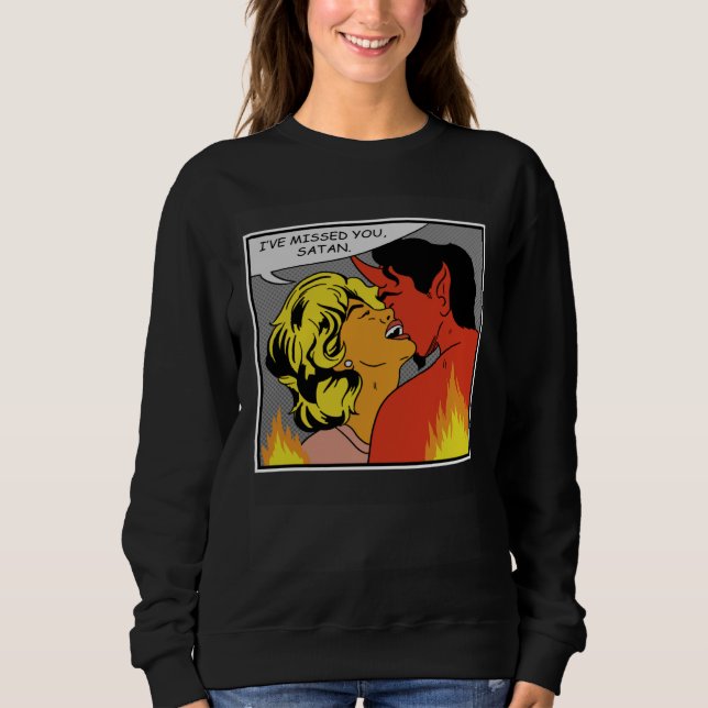 I Have Missed You Satan Occult Goth Satanic Sweatshirt (Front)