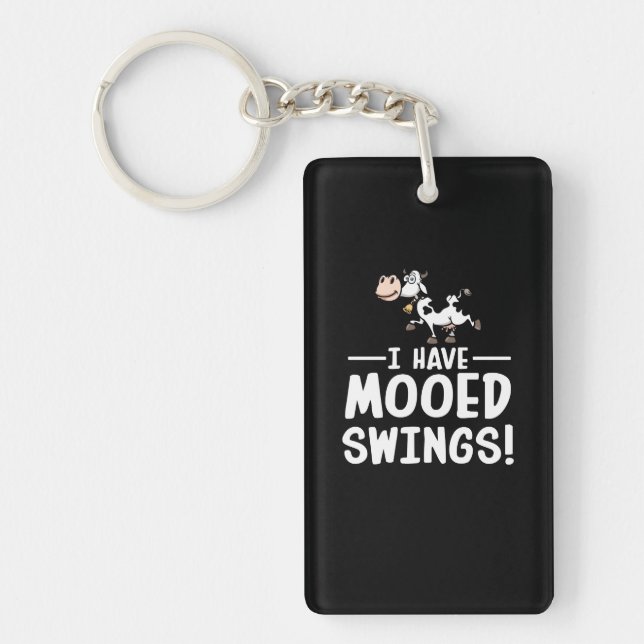 I Have Mooed Swing Mood Swings Cow Lover Key Ring (Front)