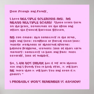 I have MULTIPLE SCLEROS... Poster