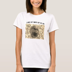 I Have My Sights Set on You T-Shirt