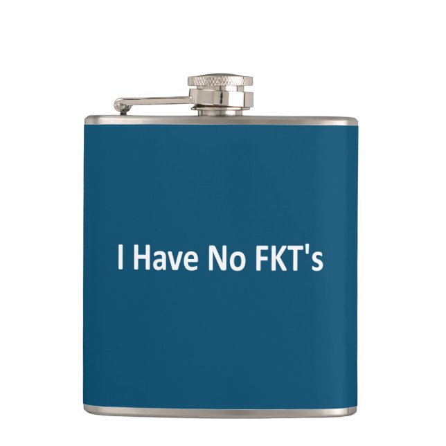 I Have No FKT's Hip Flask (Front)