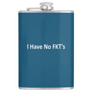 I Have No FKT's Hip Flask
