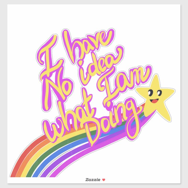 "I Have No Idea" Custom-Cut Vinyl Sticker (Sheet)