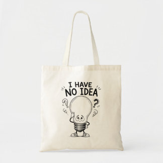I Have No Idea Funny Light Bulb Tote Bag