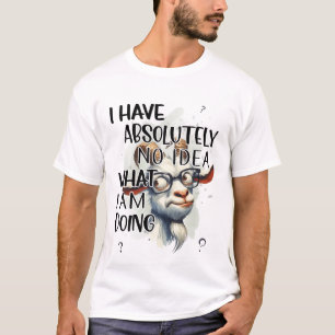 I Have No Idea Goat T-Shirt