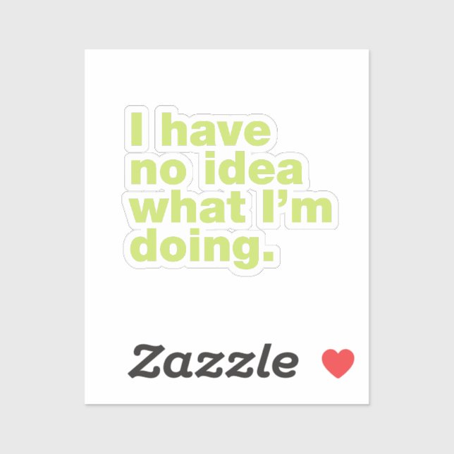 I have no idea what I’m doing (Sheet)