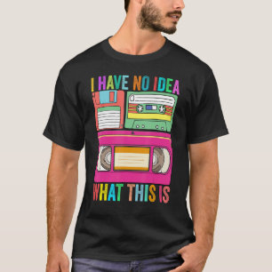 I Have No Idea What This Is Kids 70s 80s 90s Girl T-Shirt