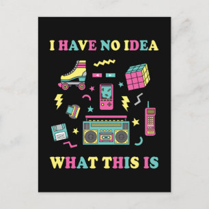 I Have No Idea What This Is Men Women Kid 70s 80s  Holiday Postcard
