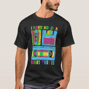 I Have No Idea What This Is Men Women Kid 70s 80s T-Shirt