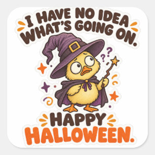 I Have No Idea What's Going On Duck Halloween Square Sticker