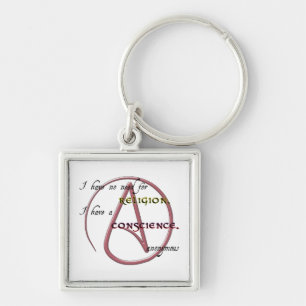 I Have No Need for Religion with Atheist Symbol Key Ring