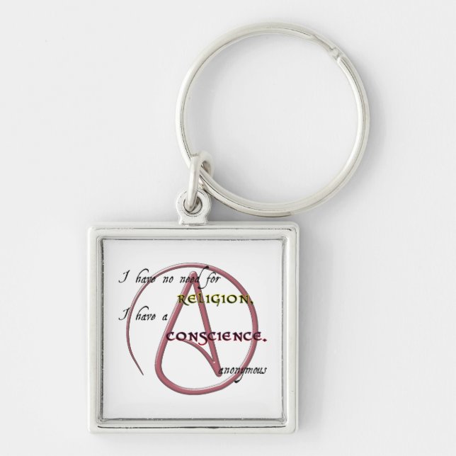 I Have No Need for Religion with Atheist Symbol Key Ring (Front)