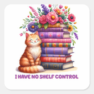 I have no shelf control kitty square sticker