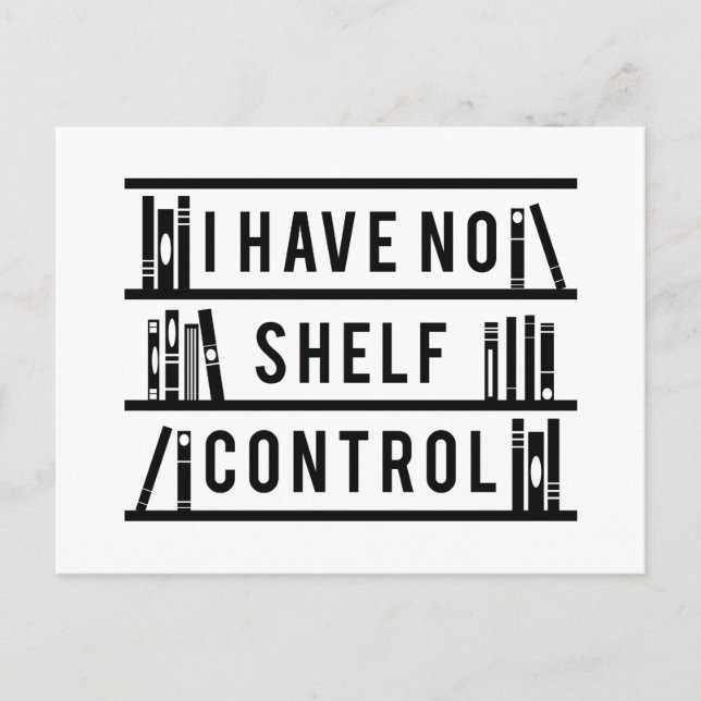 I Have No Shelf Control Postcard (Front)