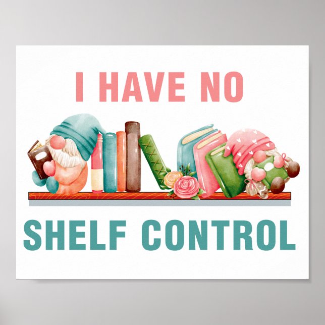 I have no shelf control  Poster (Front)