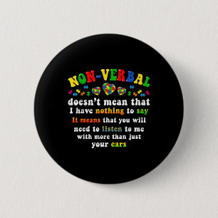 I Have Non-verbal Autism Awareness Puzzle Piece 6 Cm Round Badge