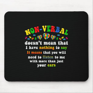 I Have Non-verbal Autism Awareness Puzzle Piece Mouse Pad
