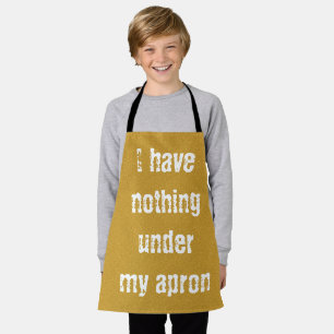 I have nothing under my apron gold