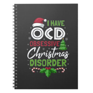 I Have Ocd Obsessive Christmas Disorder Xmas Notebook