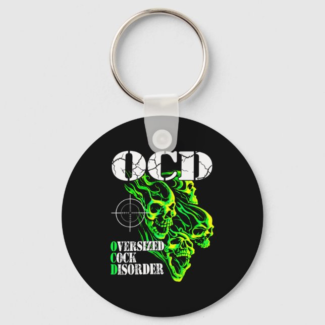 I Have Ocd Oversized Disorder  Key Ring (Front)
