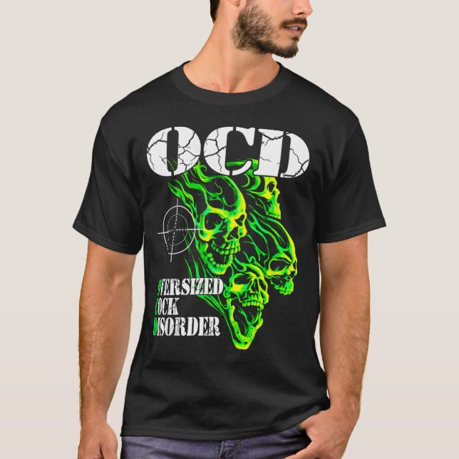 I Have Ocd Oversized Disorder  T-Shirt (Front)