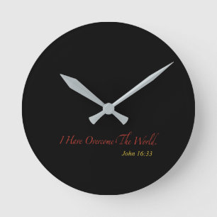 I Have Overcome the World John 16:33 Round Clock