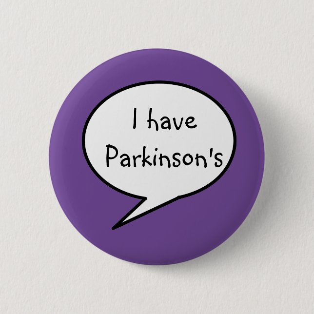 I have Parkinson's, awareness purple disability, 6 Cm Round Badge (Front)