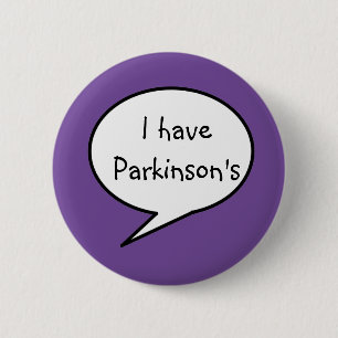 I have Parkinson's, awareness purple disability, 6 Cm Round Badge