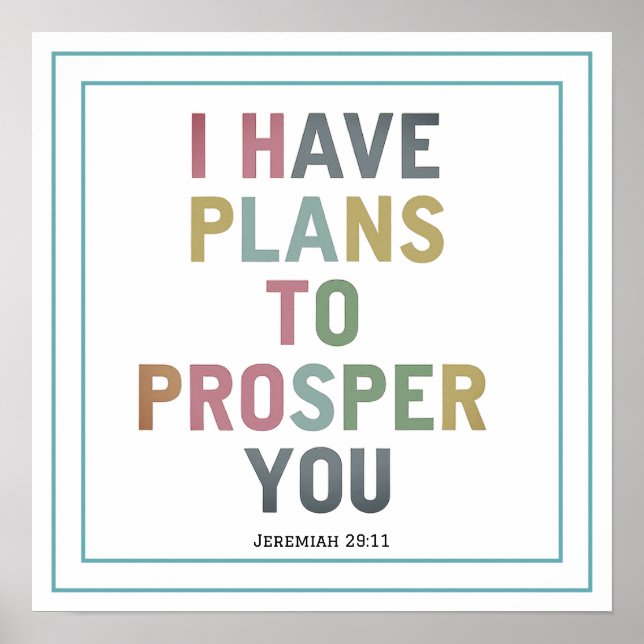 I Have Plans To Prosper You Jeremiah 29 11 Verse Poster (Front)