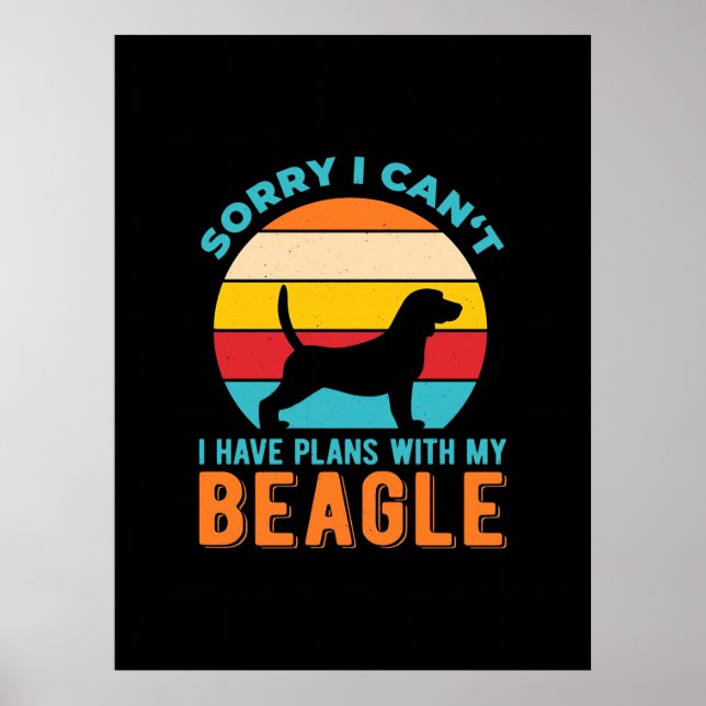 I Have Plans With My Beagle Poster (Front)