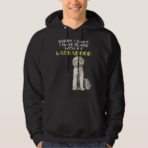 I Have Plans With My Labradoodle Hoodie