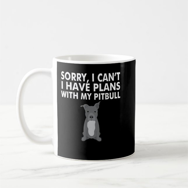 I Have Plans with my Pitbull Funny PitBull Dog Tee Coffee Mug (Left)