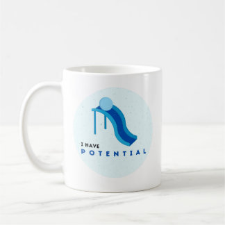 'I have Potential' Coffee Mug