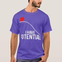 I Have Potential Funny Science Physics Potential