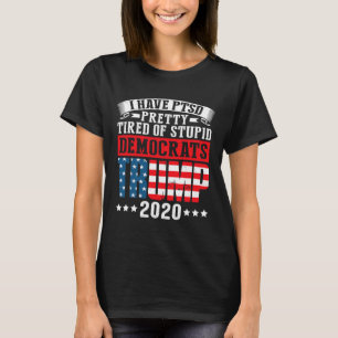 I Have Ptsd Pretty Tired Of Stupid Democrats T-Shirt