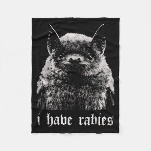 I Have Rabies Funny Bat  Fleece Blanket