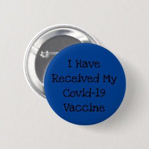 "I Have Received my Covid-19 Vaccine" Button