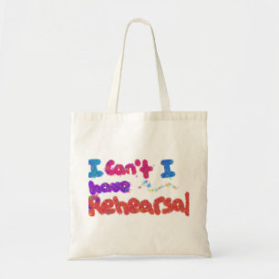 I have Rehearsal bag