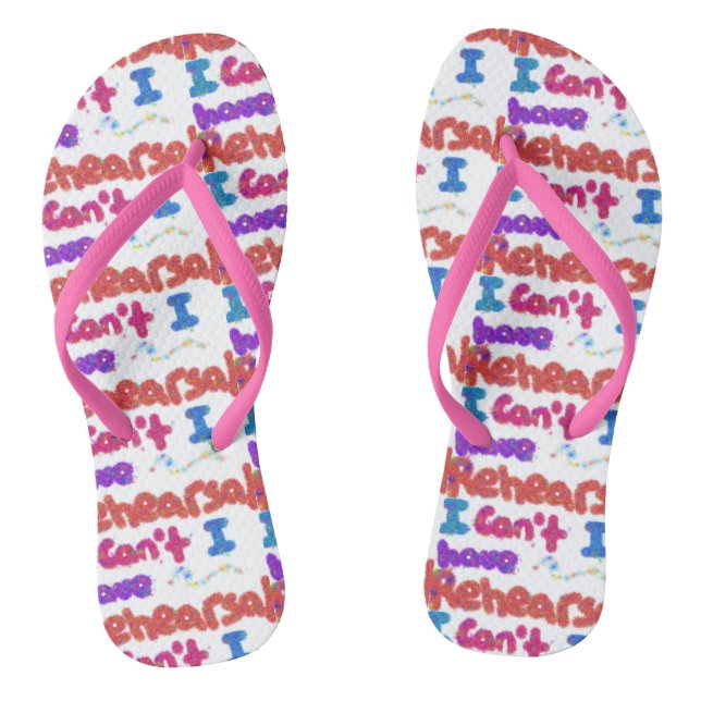 I have Rehearsal Flip Flops (Footbed)