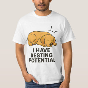 I HAVE RESTING POTENTIAL TEE