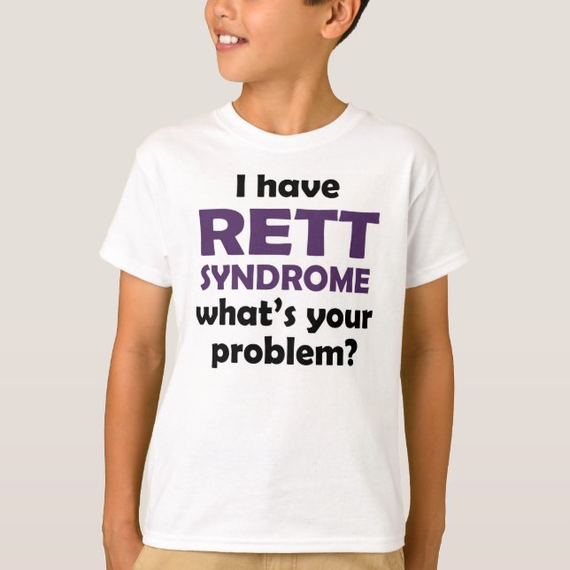 I have Rett Syndrome T-Shirt (Front)