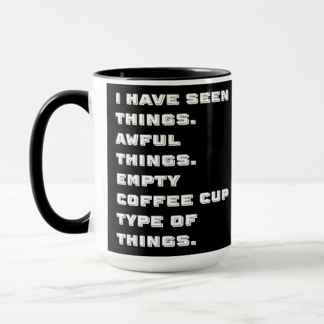 I Have Seen Awful Things on Black Mug (Left)
