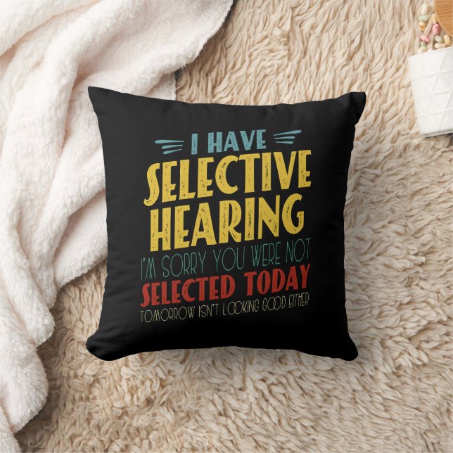 I Have Selective Hearing Funny Antisocial Joke Cushion (Blanket)