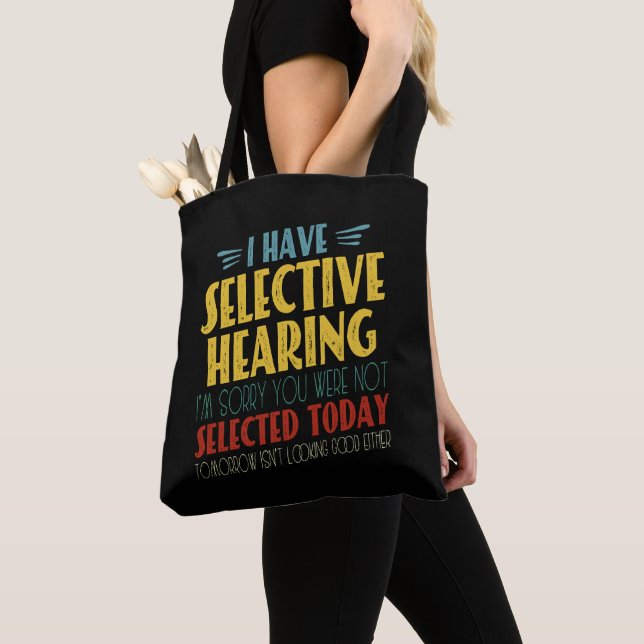 I Have Selective Hearing Funny Antisocial Joke Tote Bag (Close Up)