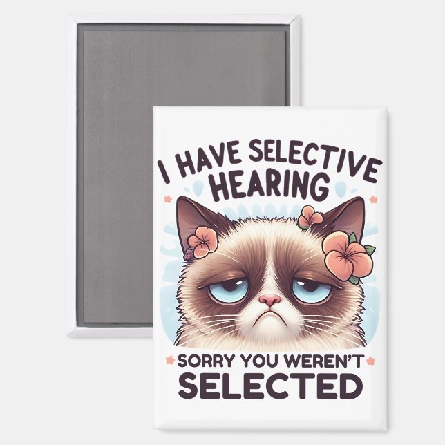 I Have Selective Hearing Funny Cat Lover Gift  Magnet (Front/Back)